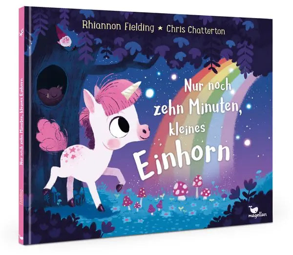 Bilderbuch „Nur noch zehn Minuten, kleines Einhorn“ von Magellan mit kleinem Einhorn und Regenbogen auf dem Cover